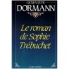 Le roman de Sophie Trébuchet, Geneviève Dormann, 1982 - mère de Victor Hugo, amours sous l'Empire
