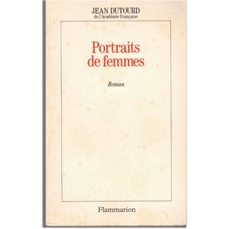 Portraits de femmes, Jean Dutourd, 1991 - homme à femmes, années 1980
