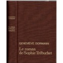Le roman de Sophie Trébuchet, Geneviève Dormann, 1983 - mère de Victor Hugo, amours sous l'Empire
