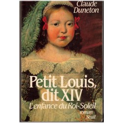 Petit Louis, dit XIV,...