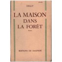 La maison dans la forêt, Delly, 1956 - roman sentimental