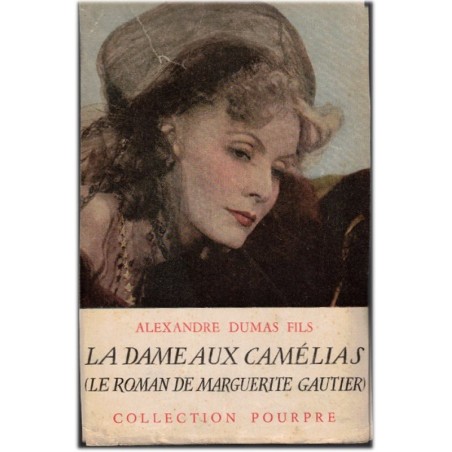 La dame aux camélias, Alexandre Dumas Fils, 1946 - courtisane, amour impossible, mœurs 19e s., collection pourpre
