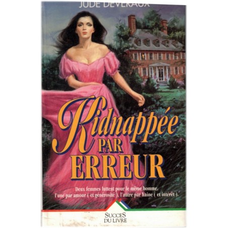 Kidnappée par erreur, Jude Deveraux, 1994 - un homme pour deux femmes, jalousie, roman sentimental