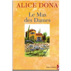 Le mas des dames, Alice...