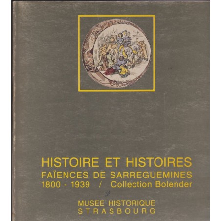 Faïences de Sarreguemines, Musée historique Strasbourg, 1986, art, catalogue d'exposition, antiquités, Alsace