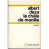 Le châle de Manille, Albert Deza, 1969 - Espagne, un train, des jeunes mariés, un faussaire, écrivain espagnol