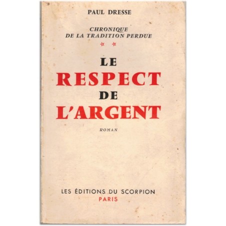 Chronique de la tradition perdue, T2 Le respect de l'argent, Paul Dresse, 1957 - dédicacé par Paul Dresse, histoire Belgique