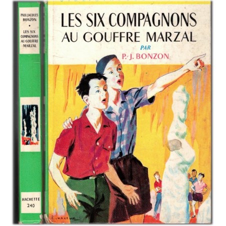 Les six Compagnons au gouffre Marzal, Paul-Jacques Bonzon, 1963 - Compagnons de la Croix-Rousse, aventures, bibliothèque verte