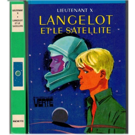 Langelot et le satellite, Lieutenant X, 1975 - agent secret Langelot, bibliothèque verte