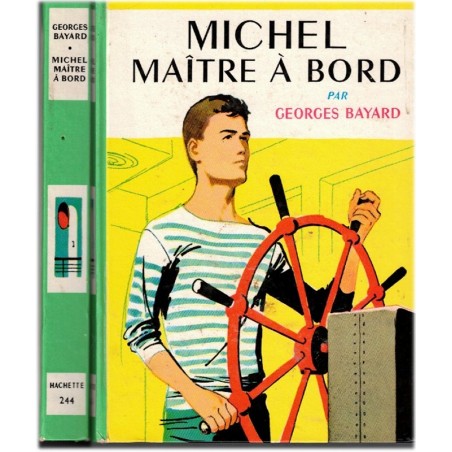 Michel maître à bord, Georges Bayard, 1967 - danger, suspense, bibliothèque verte , bibliothèque verte