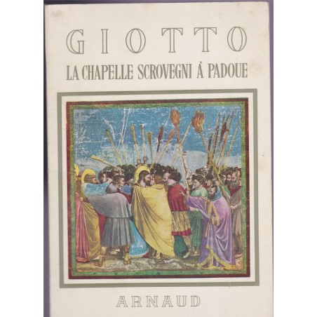 Giotto, la chapelle Scrovegni à Padoue, 1962, art, peintres, Italie, église