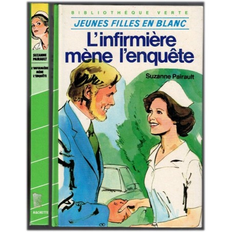 L'infirmière mène l'enquête, Suzanne Pairault, 1978 - infirmière, histoires pour petites filles, bibliothèque verte