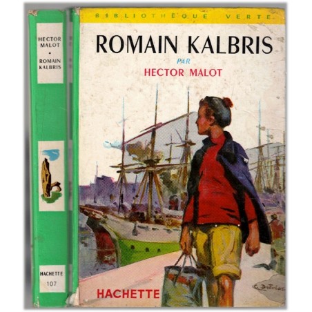 Romain Kalbris, Hector Malot, 1969 - marins, enfance triste, XIXe siècle, bibliothèque verte