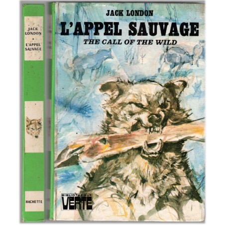 L'appel sauvage, Jack London, 1974 - loups, chiens de traîneau, Canada, Grand Nord, far west, bibliothèque verte