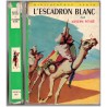 L'escadron blanc, Joseph Peyré, 1959 - roman d'aventure coloniale, Sahara, bibliothèque verte
