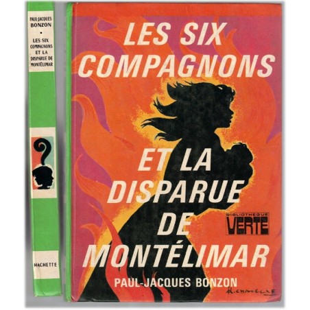 Les six Compagnons et la disparue de Montélimar, Paul-Jacques Bonzon, 1976 - aventures, bande d'amis, bibliothèque verte
