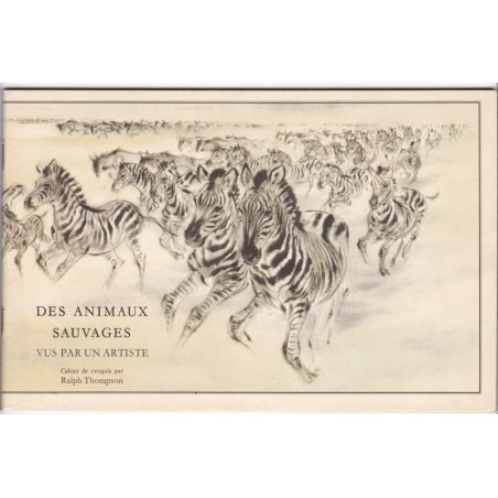 Des animaux sauvages vus par un artiste, Ralph Thompson, 1972 - illustrateurs, animaux sauvages, dessins d'animaux, jungle,