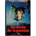 Les excès de la passion, Yves Courrière, 1976 - domaine viticole, vins, Beaujolais, passion, conflits sociaux
