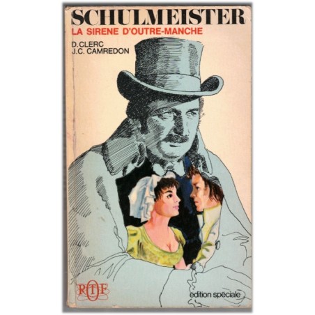 Schulmeister, La sirène d'Outre-Manche, D. Clerc et JC Camredon, 1971 - agent secret de Napoléon Ier, feuilleton télévisé