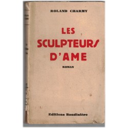 Les sculpteurs d'âme,...