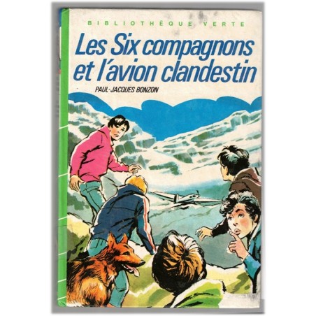 Les six Compagnons et l'avion clandestin, Paul-Jacques Bonzon, 1967 - avion disparu, mystères jeunesse, bibliothèque verte