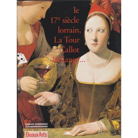 Le 17e siècle lorrain, Georges de la Tour, Jacques Callot, Beaux Arts Magazine juin 1982 - peintres, XVIIe s., Lorraine,