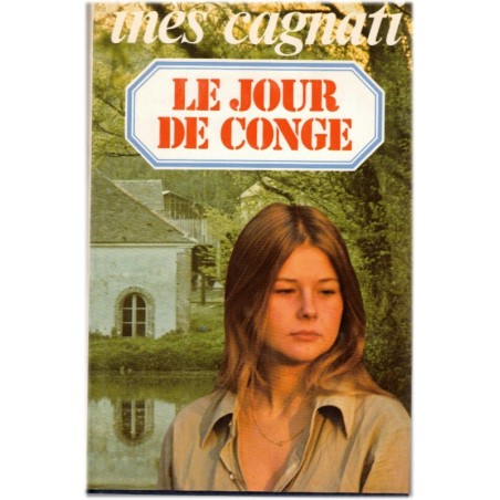 Le jour de congé, Inès Cagnati, 1979 - rêve d'adolescente, campagne