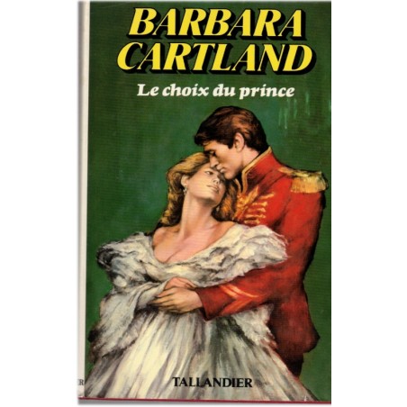 Le choix du prince, Barbara Cartland, 1984 -  à la Cour de Russie, roman d'amour,  roman sentimental