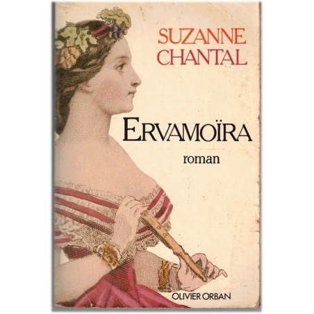 Ervamoïra, Suzanne Chantal, 1982 - vin de Porto, vallée du Douro, Portugal, saga familiale, vins,