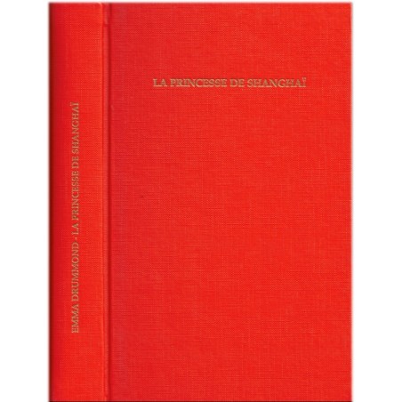 La Princesse de Shanghaï, Emma Drummond, 1992 - Shangaï, Chine 1920,
