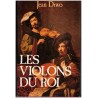 Les violons du Roi, Jean Diwo, 1990 - biographie Stradivarius, violon, musique baroque XVIIe s. XVIIIe s.