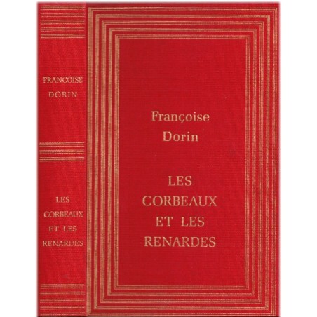 Les corbeaux et les renardes, Françoise Dorin, 1989 - mœurs 1980, rôle de la femme 1980