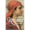 Roxane l'éblouissante, Joséphine Dedet, 2001 - épouse d'Alexandre le Grand, Antiquité