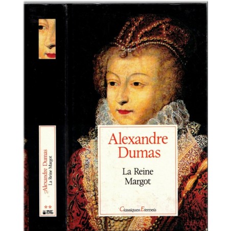 La Reine Margot, Alexandre Dumas, 1994 - Marguerite de Valois, roman historique XVIe s.