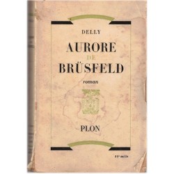 Aurore de Brüsfeld, Delly,...