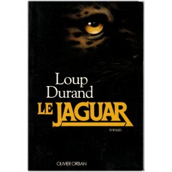 Le jaguar, Loup Durand,...