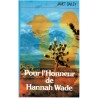 Pour l'honneur de Hannah Wade, Janet Dailey, 1986 - Far West, Nouveau-Mexique 1880, femme blanche kidnappée par Apaches