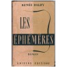 Les éphémères, Renée Dalby, 1949 - roman édition épuisée