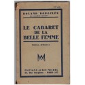 Le cabaret de la belle femme, Roland Dorgelès, 1947 - Les Croix de Bois - guerre 1914/1918,  Poilus dans les tranchées