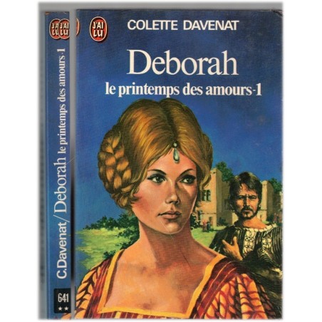Deborah, Le printemps des amours T1, Colette Davenat, 1976 - agent secret de la reine d'Angleterre XVIe s., roman d'amour