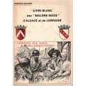 Livre blanc des "Malgré-nous" d'Alsace et de Lorraine, Armand Zahner - Alsace occupée, alsaciens incorporés de force