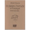 La cigogne, l'autruche et l'escargot, Michel Stourm, 1995 - Quand l'Alsace osera