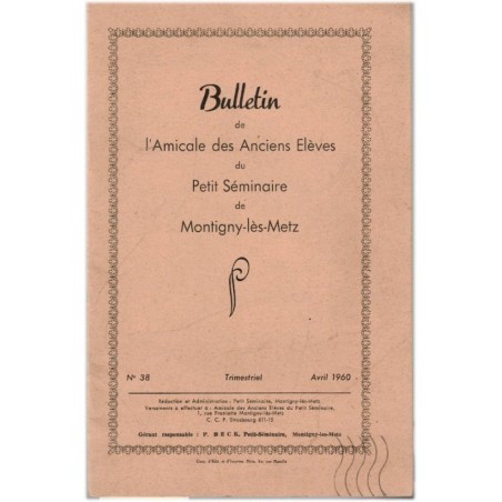 Bulletin de l'Amicale des Anciens élèves du Petit Séminaire de Montigny-lès-Metz, Lorraine avril 1960 - revues écoles