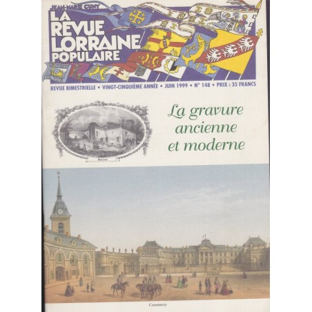La revue lorraine populaire, la gravure ancienne et moderne, 1999 - cartes postales, philatélie, Malgré-Nous, revue d'antiquités
