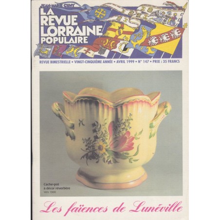 La revue lorraine populaire, les faïences de Lunéville, 1999, Lorraine, antiquités, philatélie