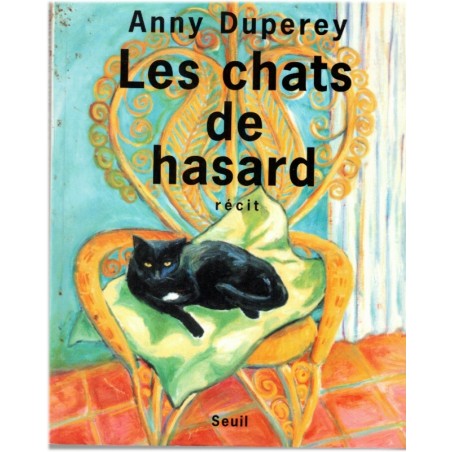 Les chats de hasard, Anny Duperey 1999 - romans animaliers, chats