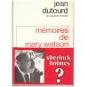 Mémoires de Mary Watson, Jean Dutourd, 1980 - Sherlock Holmes et Docteur Watson