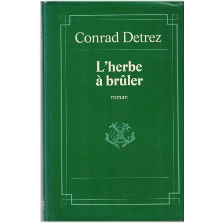 L'herbe à brûler, Conrad Detrez, 1978 - guérilla, Brésil années 1960, Amérique du Sud, Belgique