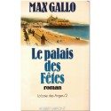 La baie des anges, Le Palais des Fêtes T3, Max Gallo, 1976 - romans historiques, Nice, Côte d'Azur