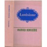 Louisiane, tome 1 Maurice Denuzière, 1977 - Vieux Sud, famille de plantation de coton, saga familiale